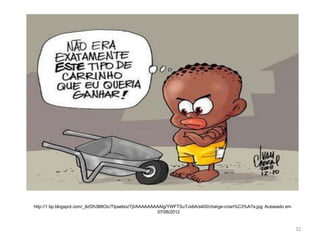 http://1.bp.blogspot.com/_6zf2h388Ctc/TIpaebozTjI/AAAAAAAAAIg/YWFTSuTJx6A/s400/charge-crian%C3%A7a.jpg. Acessado em
07/06/2012

32

 