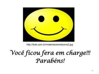 http://ibxk.com.br/materias/emoticons2.jpg

Você ficou fera em charge!!!
Parabéns!
39

 