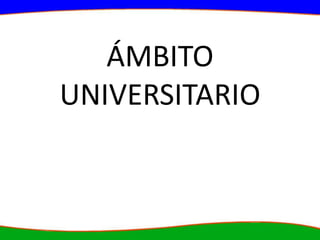 ÁMBITO UNIVERSITARIO