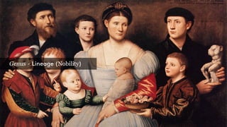 Genus - Lineage (Nobility)
 