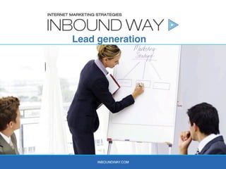 Lead generation


               Lead generation



                      Tom Gorski
Internet Marketing Expert & Afﬁliate Marketing Consultant



                                                       1
 