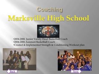 •2004-2006 Junior Varsity Head Basketball Coach
  •2004-2006 Assistant Basketball Coach
  •Created & Implemented Strength & Conditioning Workout plan




Back                                               Next
 