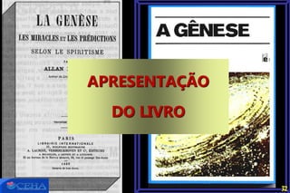 1868
APRESENTAÇÃO
DO LIVRO
32
 