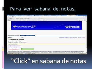 Para ver sabana de notas
 