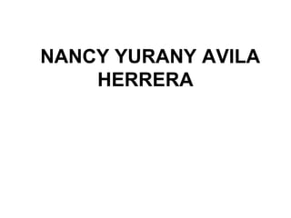 NANCY YURANY AVILA
HERRERA
 