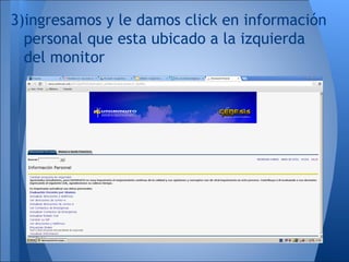 3)ingresamos y le damos click en información
personal que esta ubicado a la izquierda
del monitor
 
