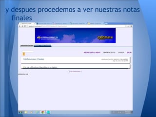 y despues procedemos a ver nuestras notas
finales
 