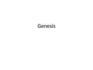 Genesis 
 