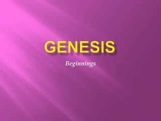 GENESIS Beginnings 
