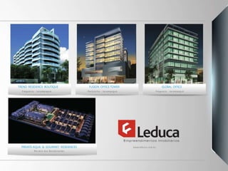 TREND RESIDENCE BOUTIQUE                                      FUSION OFFICE TOWER                                                                  GLOBAL OFFICE
  F re g u e s i a - J a c a re p a g u á                    P e c h i n c h a - J a c a re p a g u á                                      F re g u e s i a - J a c a re p a g u á




  PRIVATE AQUA & GOURMET RESIDENCES                                                                     w w w. l e d u c a . c o m . b r
                  R e c re i o d o s B a n d e i ra n te s
 
