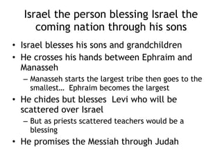Faithful Joseph –  
redemption for the Jo Bros
• A test for Joseph’s brothers of his making
– Did the brothers harm the new favored son,
Benjamin?
– Will they abandon Benjamin in Egypt given a
chance
• And redemption.
– Judah offers to take the place of Benjamin
(and becomes a picture of Christ who
redeems his brethren)
 