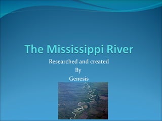 Researched and created By  Genesis 