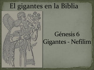 El gigantes en la Biblia
 