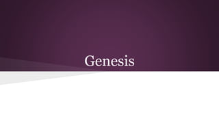 Genesis
 