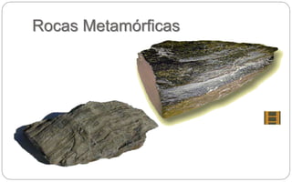 Rocas Metamórficas
 