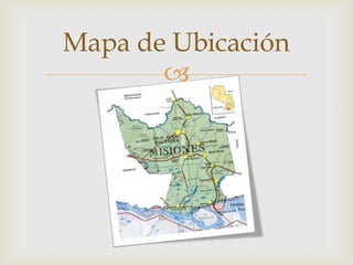 
Mapa de Ubicación
 