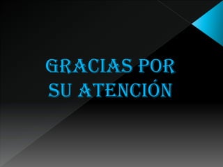 Gracias por
su atención
 