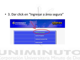 • 3. Dar click en “Ingresar a área segura”
 