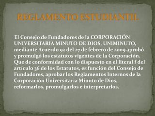 El Consejo de Fundadores de la CORPORACIÓN
UNIVERSITARIA MINUTO DE DIOS, UNIMINUTO,
mediante Acuerdo 92 del 27 de febrero ...