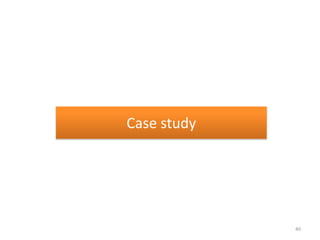 Case study
40
 