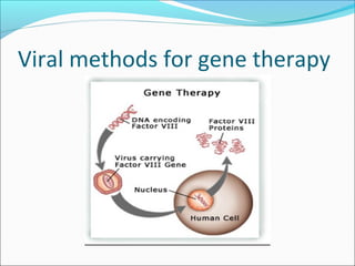 Viral methods for gene therapy
 