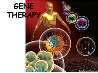 GENE
THERAPY
 