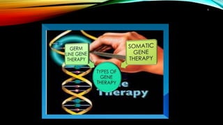Gene therapy | PPTX