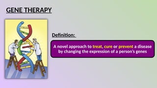 Gene Therapy - Future of Medicine. in the therapy of future medicine | PPTX