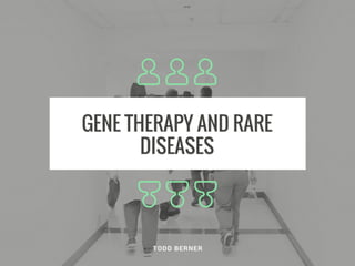 Gene Therapy and Rare Diseases