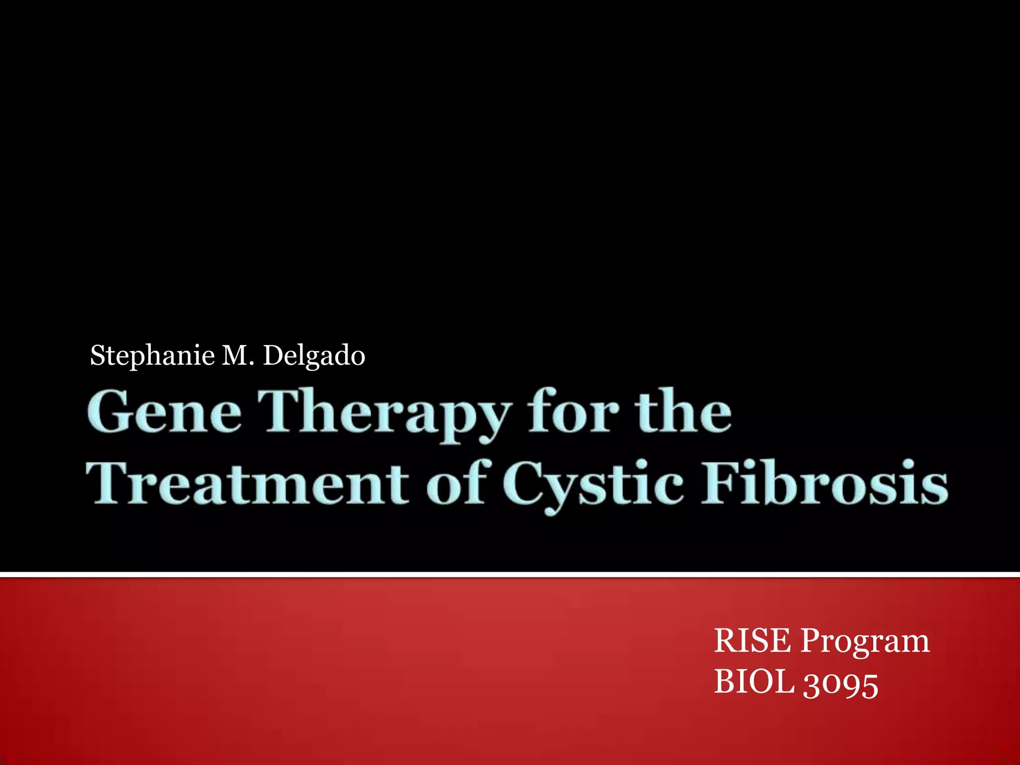 Gene Therapy For Cystic Fibrosis | PPTX