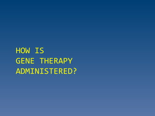 Gene therapy - a Powerpoint Presentation | PPT