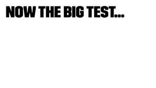 Nowthe bigtest...
 