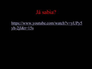 Já sabia?
• https://www.youtube.com/watch?v=yUPy5
yh-2jI&t=15s
 