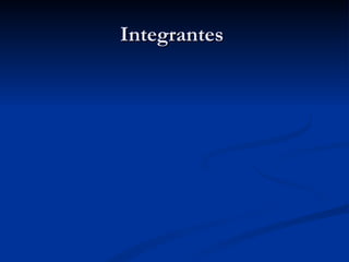 Integrantes  