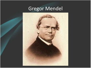 Gregor Mendel
 