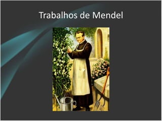 Trabalhos de Mendel
 