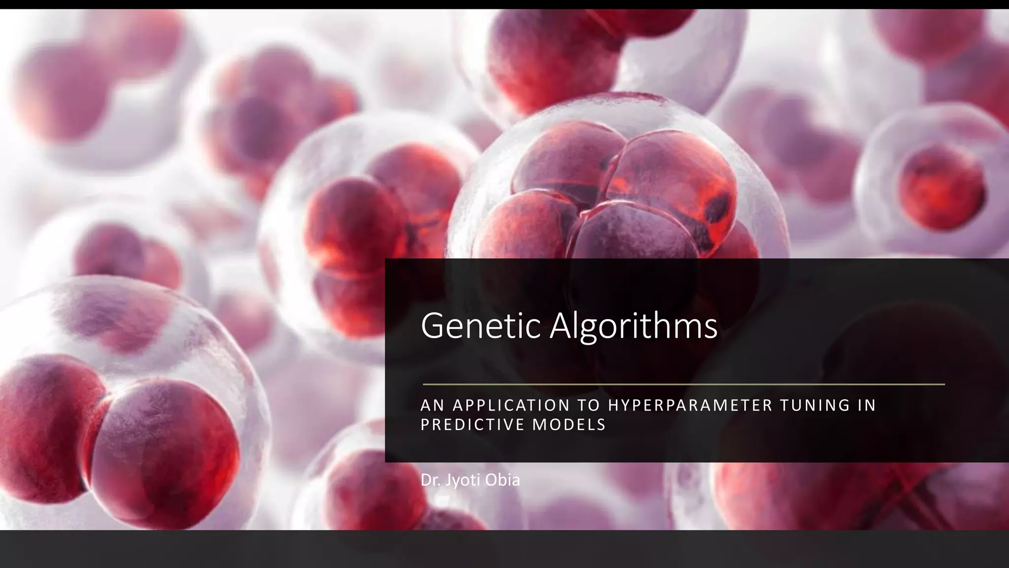 Genetic algorithm for hyperparameter tuning | PPTX