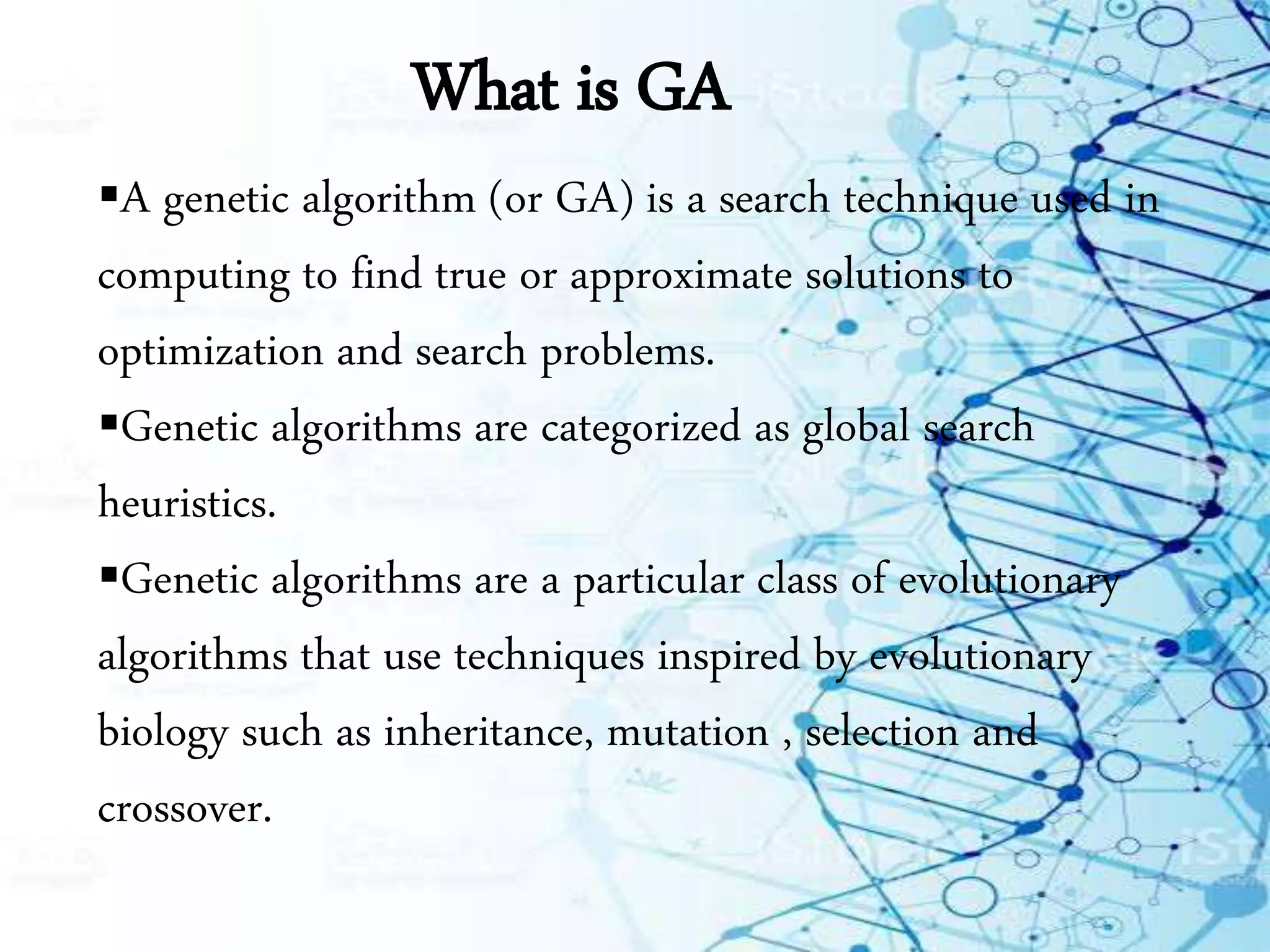 Genetic algorithms | PPTX | Genetics | Science