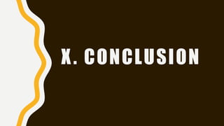 X. CONCLUSION
 