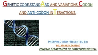 PREPARED AND PRESENTED BY:
Mr. MAHESH LAMSAL
CENTRAL DEPARTMENT OF BIOTECHNOLOGY,T.U.
 