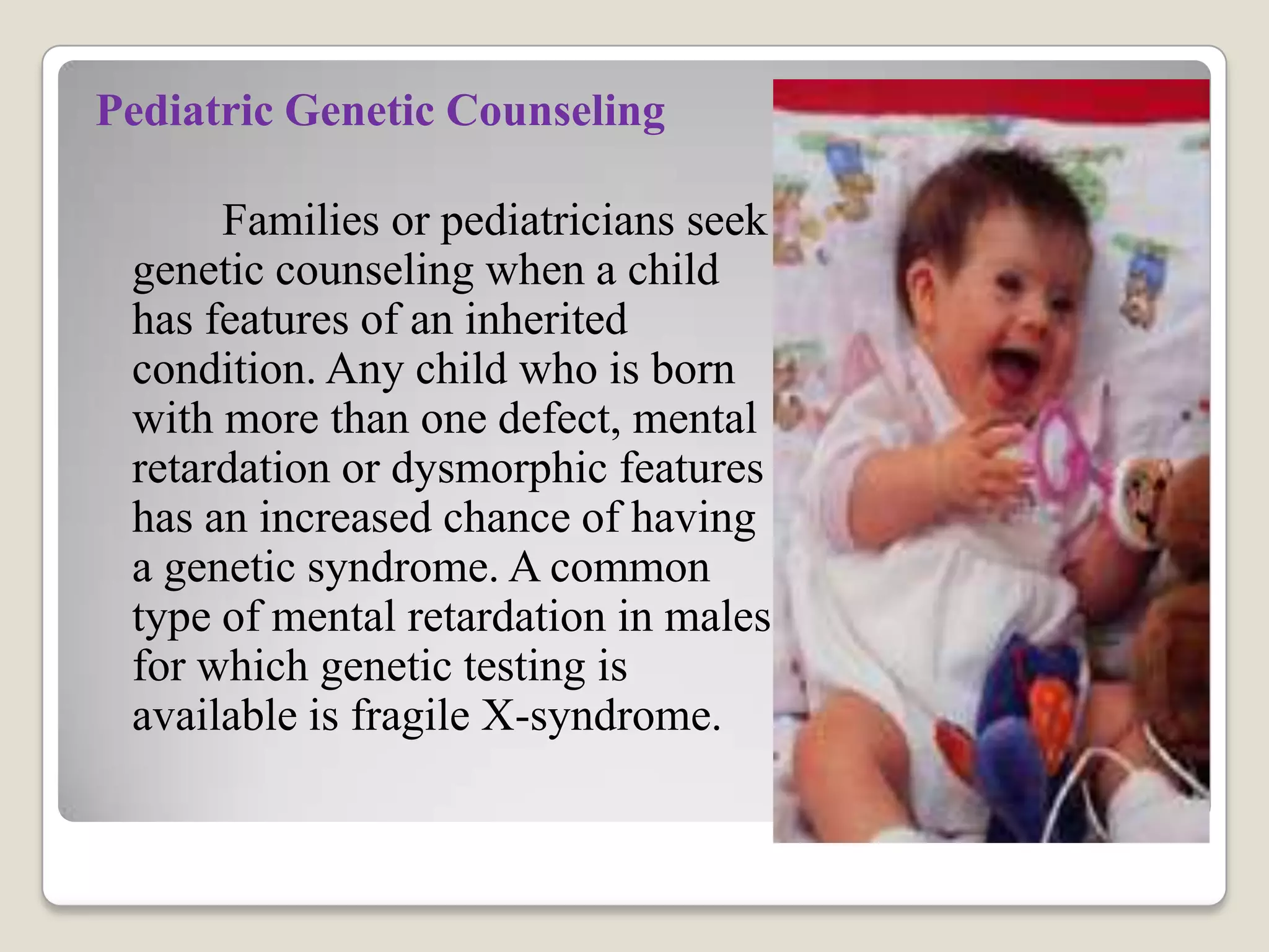 The partner is blood relatives.STEPS OF GENETIC COUNSELING        An accurate diagnosis of disorder. To complete an accurate diagnosis the following procedure should be followedHistory:A proper record of the history of the patient is necessary:This includes both present and relevant past historyFamily history includes siblings and other relatives also. Kindly note if there is any other person in the family with a similar problemObstetric history of includes exposure to teratogens (drugs, X-rays) in pregnancy. History of abortion or still birth if any, should be recordedEnquiry should be made about consanguinity as it increases the risk especially in autosomal recessive disorders