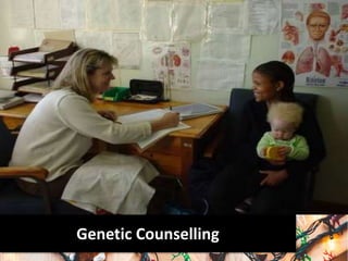 Genetic Counselling
 