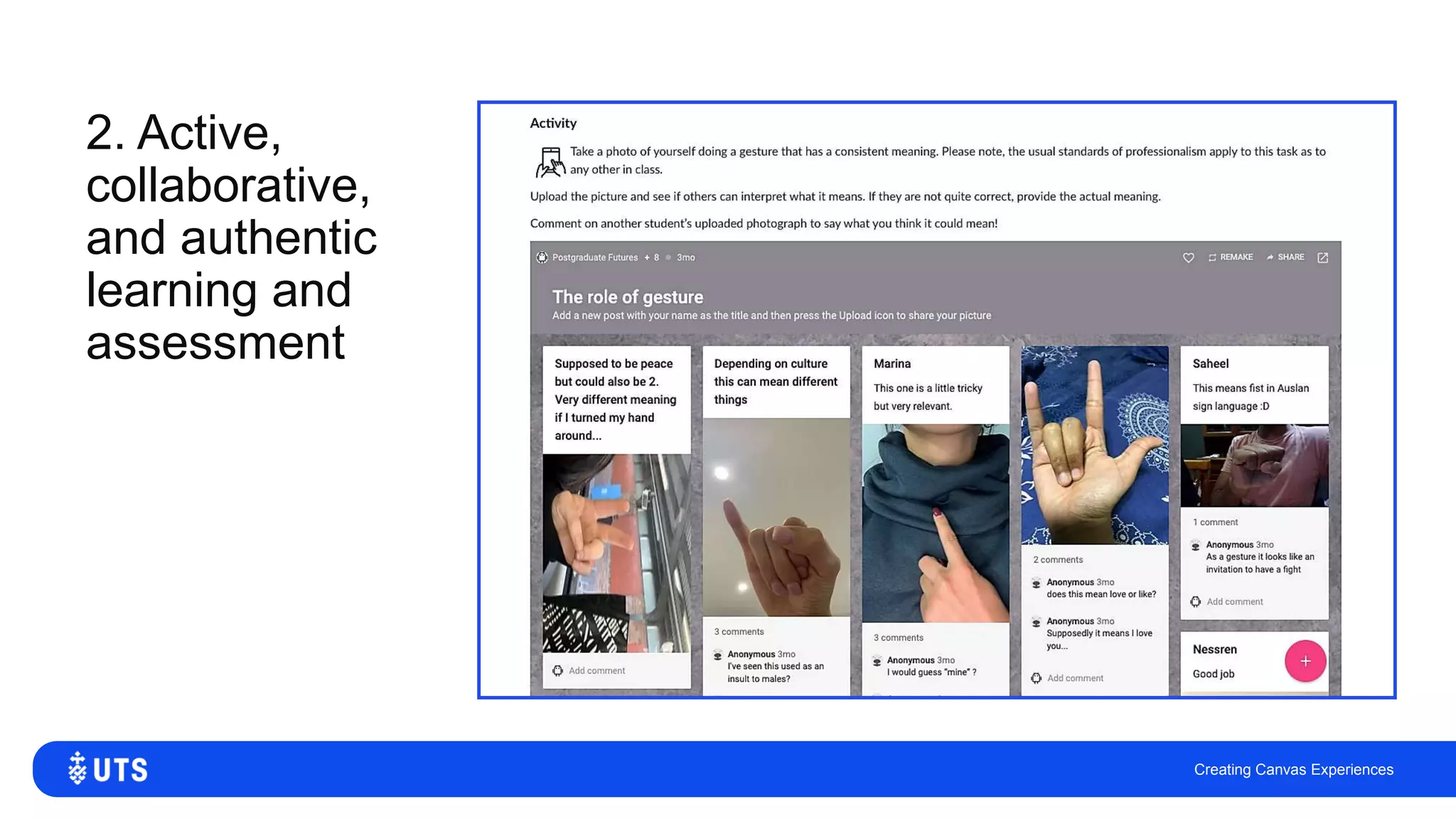 2. Active,
collaborative,
and authentic
learning and
assessment
Creating Canvas Experiences
 