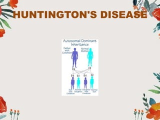 HUNTINGTON'S DISEASE
 