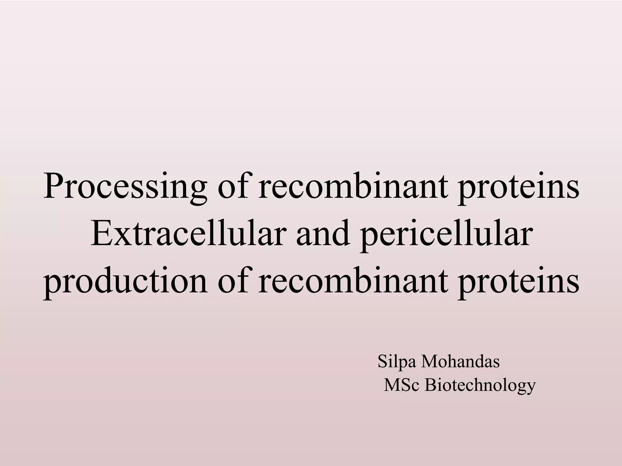 processing of recombinant proteins | PPTX