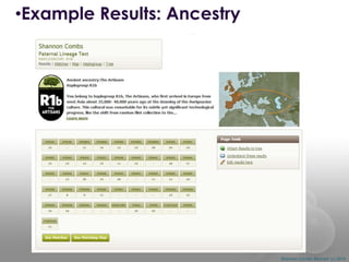 •Example Results: Ancestry

Shannon Combs-Bennett (c) 2014

 