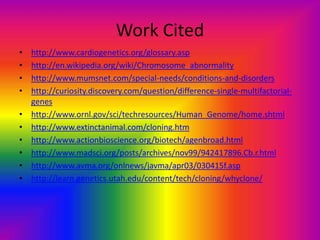 Pros to Species cloningAn advantage of species cloning is that once we clone the species scientists can do a lot more research on that species.  The longer it has been since the species have gone extinct the harder it is for the scientists to do research on the extinct animals.  We cold bring back animals like the dodo bird and many animals in the ocean. Did you know bees are dying at a very fast rate?  Bees help pollinate over 100 crops, and we rely on honeybees for one third  of the food we eat.   This could be a problem but not if scientists can clone them.
