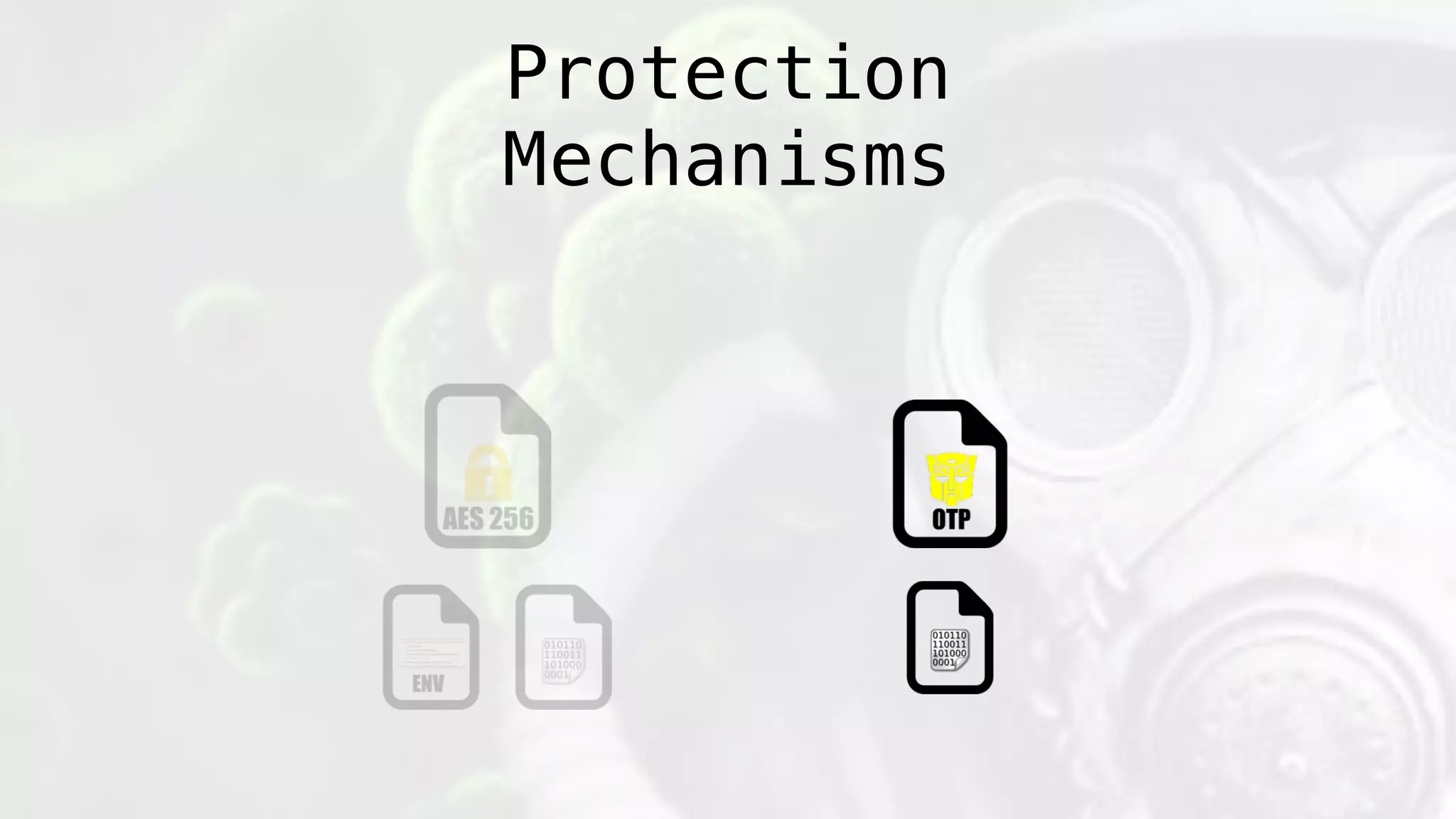 Protection
Mechanisms
 