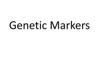 Genetic Markers
 