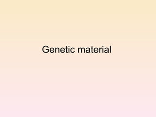 Genetic material  